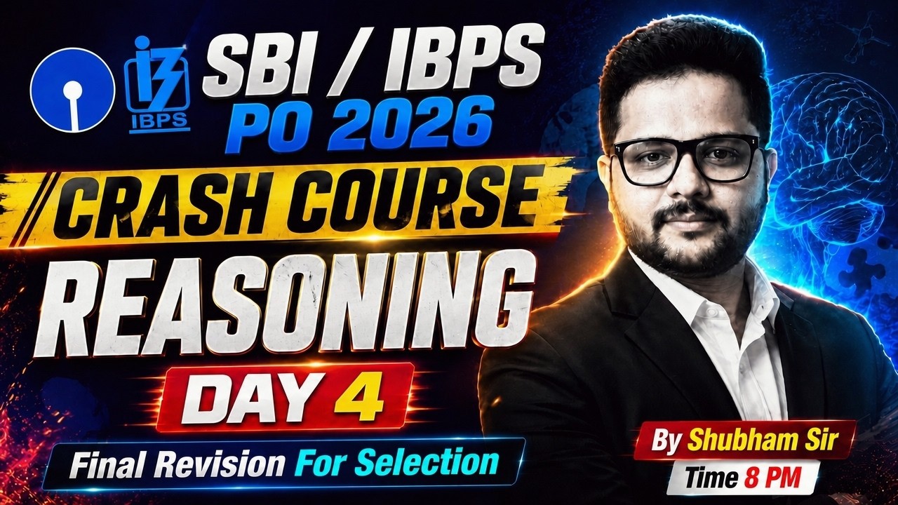 SBI PO 2026 | IBPS PO Reasoning Preparation | Crash Course Day 4