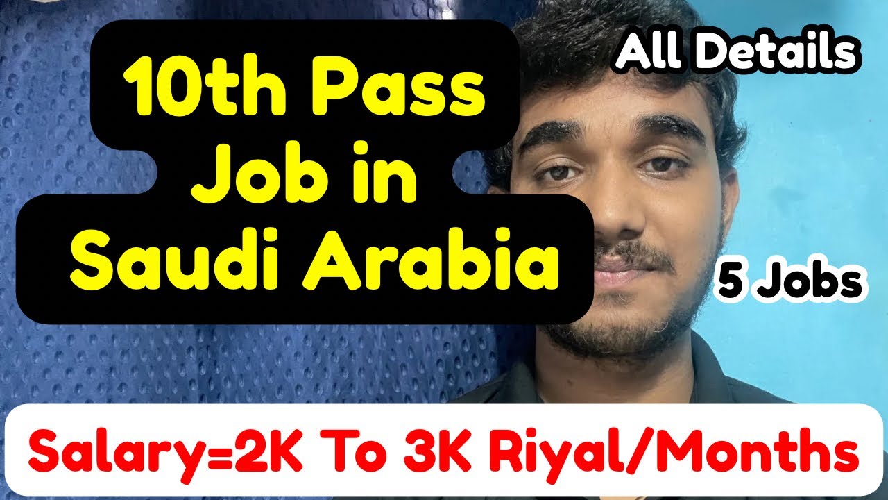 2026 10th Pass Job in Saudi Arabia,Salary,New Visa Details,and More