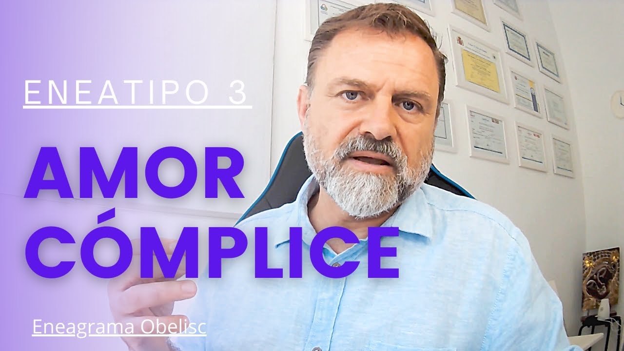 Eneatipo 3. “Amor Cómplice”