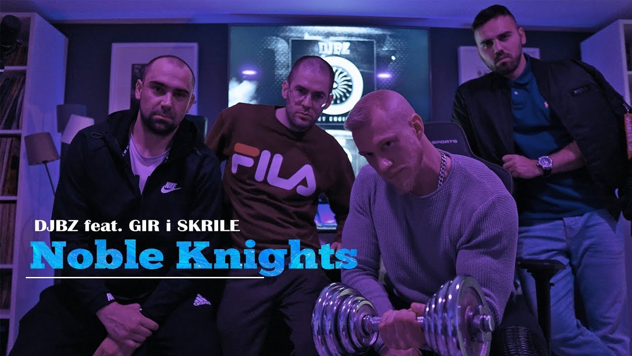 DJBZ - Noble Knights feat. GIR i Skrile (Official Video)