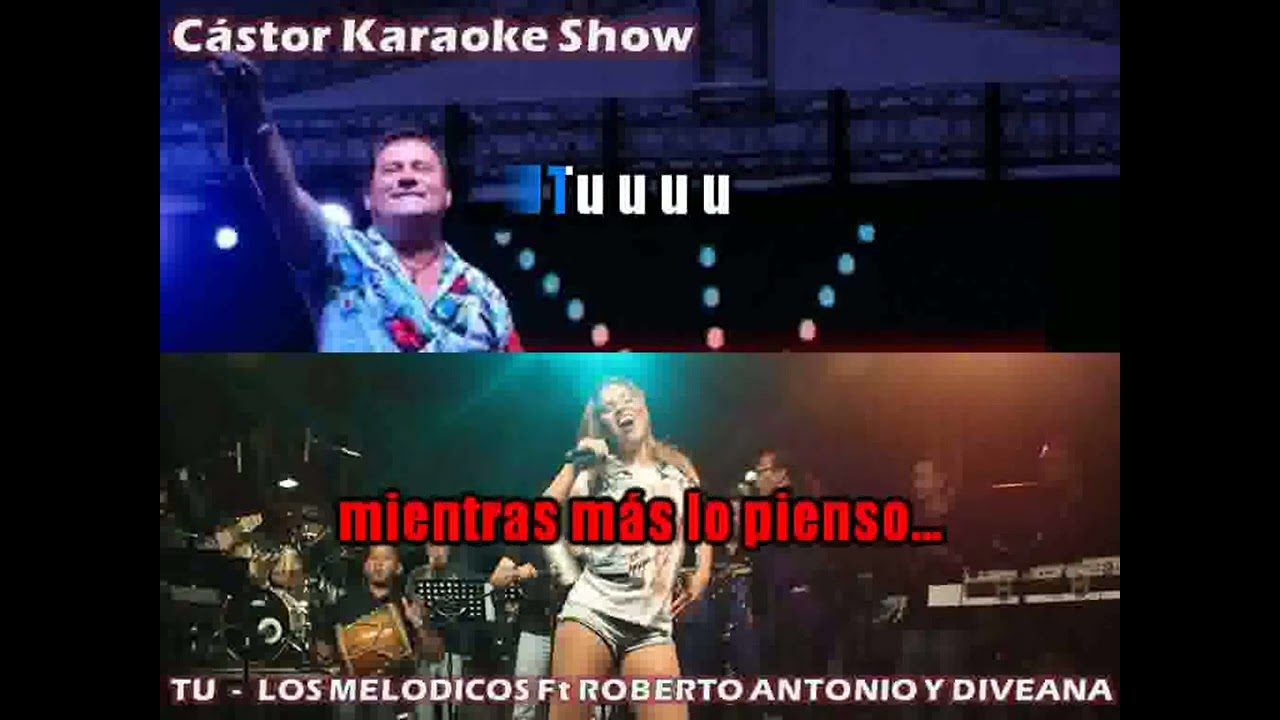 karaoke tu -  los melodicos -  roberto antonio ft diveana