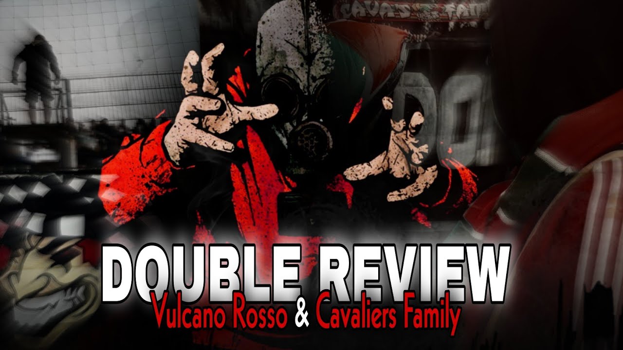Vulcano Rosso & Cavaliers Family | CURVA MAGICA & SIEMPRE ESTARE | Double Review