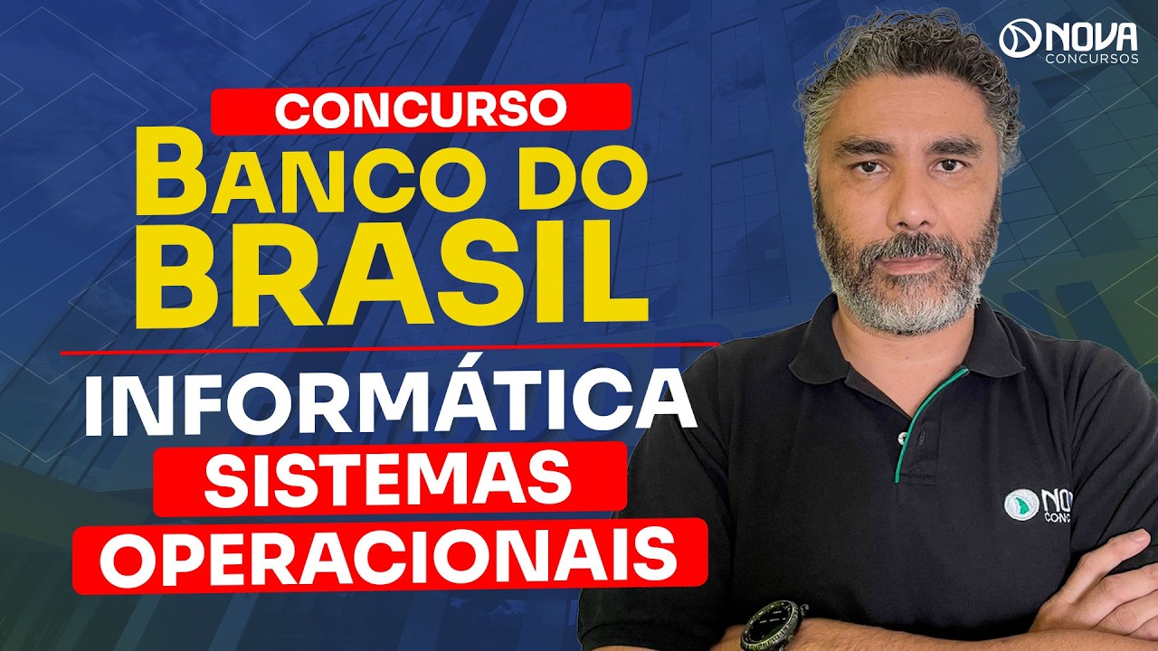 CONCURSO Banco do Brasil 2026 | Noções de Sistemas Operacionais!