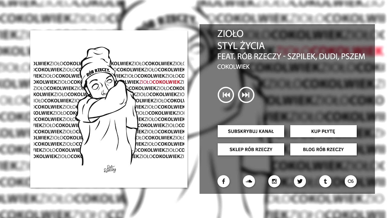 9. Zioło - Styl Życia (feat. R&oacute;b Rzeczy - Szpilek, Dudi, Pszem)