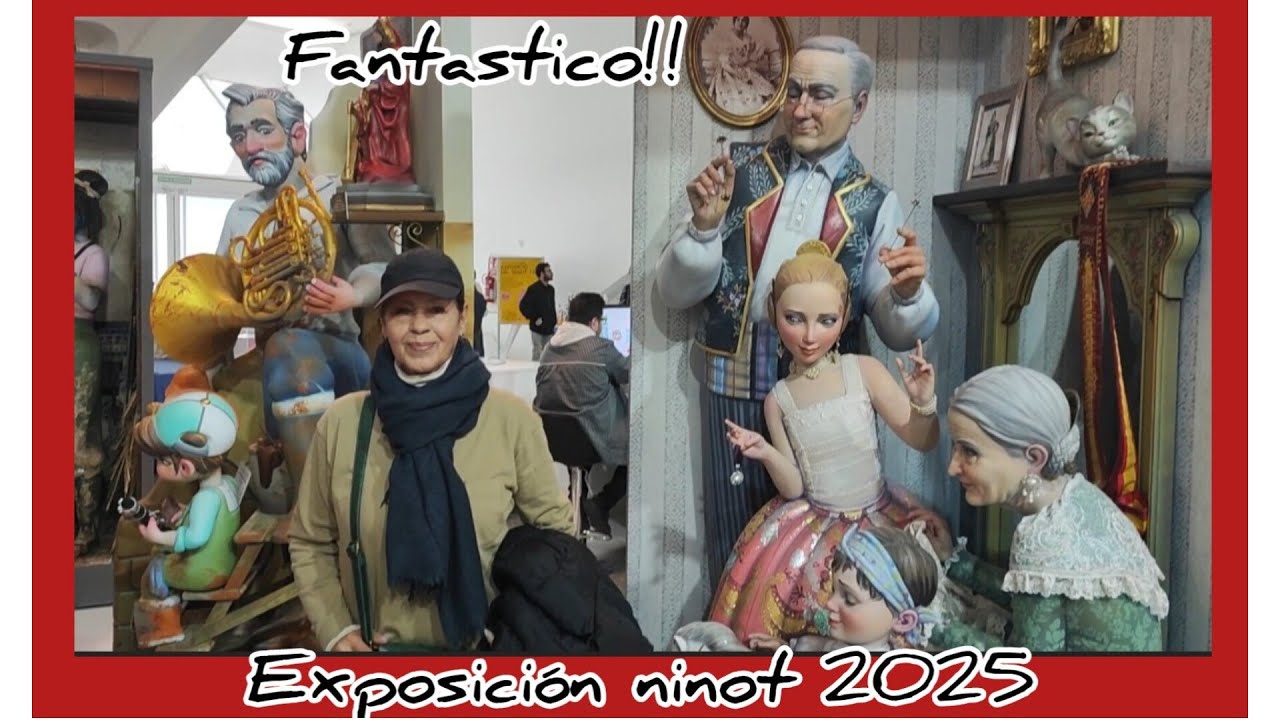 EXPOSICION DEL NINOT 2025😍 Fallas de Valencia❤️