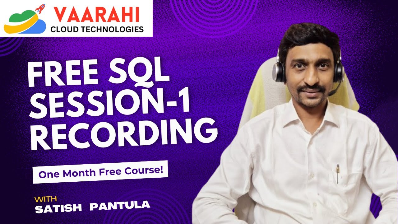 Free SQL Session-1 Recording Video By - Satish Pantula