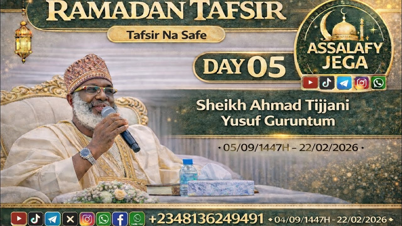 005.  RAMADAN TAFSIR (SAFE) SHEIKH AHMAD TIJJANI YUSUF GURUNTUM 05/09/1447AH   --  22/02/2026