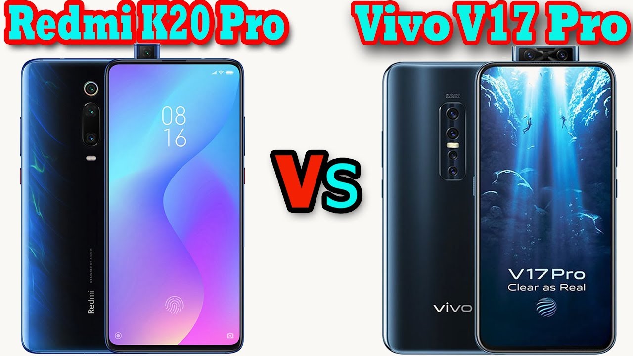 Redmi K20 Pro Vs Vivo V17 Pro Phone Comparison and Price
