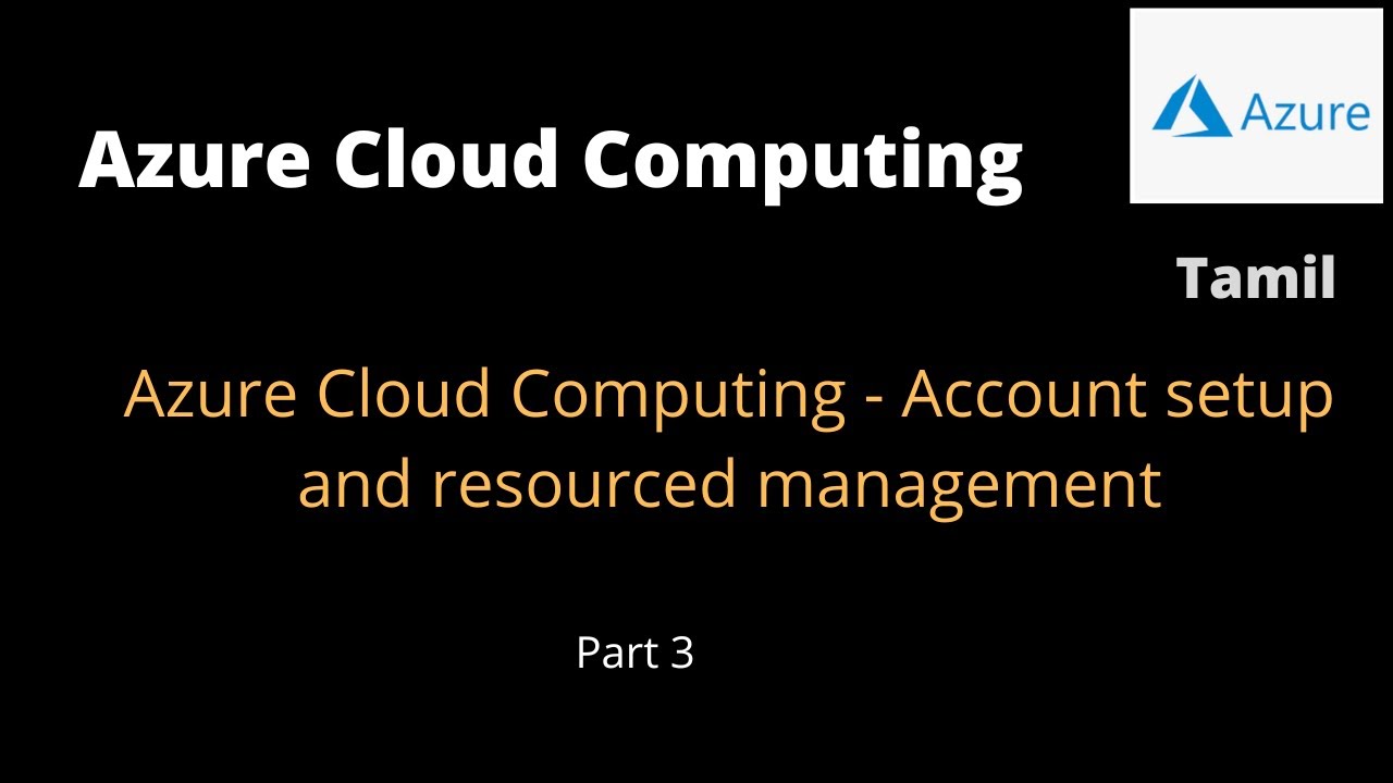 Azure Cloud Computing - Account setup and resources management | Tamil