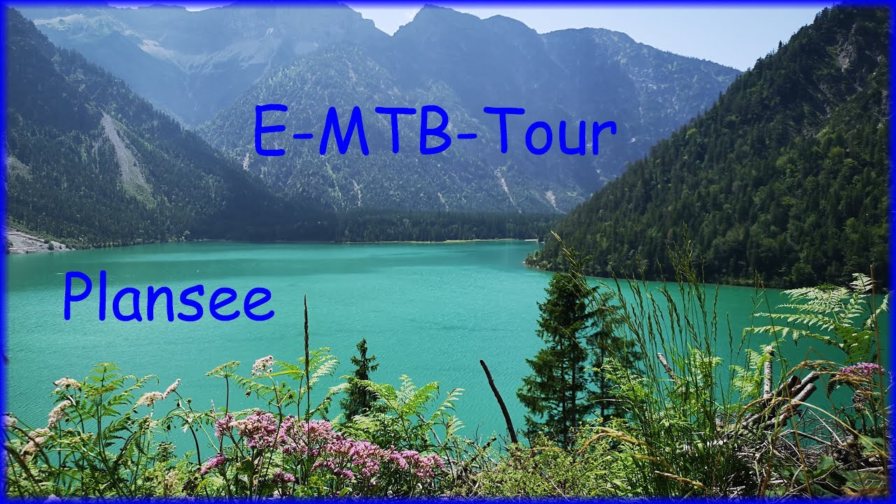 🚴&zwj;♀️🚴 🚴&zwj;♀️🚴 E-MTB Plansee-Runde - mit Trails und viel Spa&szlig;