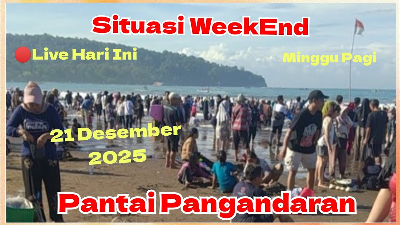 🔴Live Pantai Pangandaran 21 Desember 2025