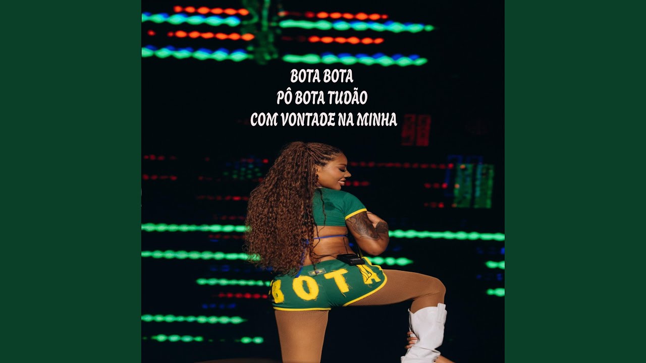 BOTA , Pô bota tudão com vontade na minha