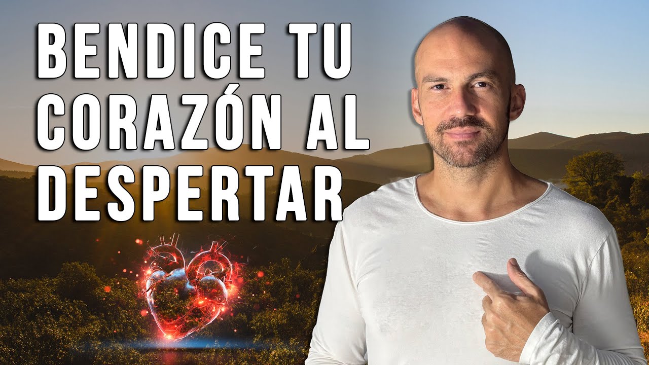 ¡¡ESTA MEDITACIÓN ES ESPECIAL!! inicia tu Mañana BENDICE TU CORAZÓN