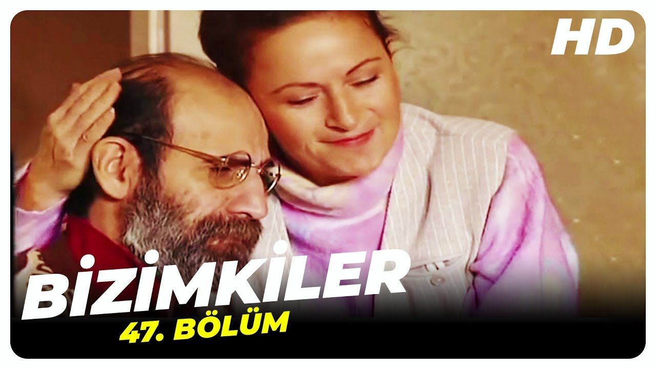 Bizimkiler 47. Bölüm | Nostalji Diziler