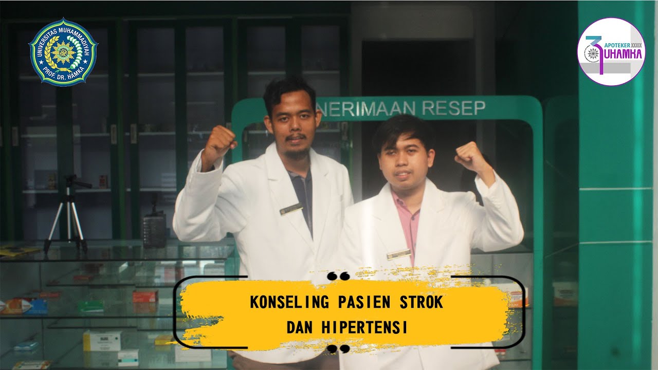 KONSELING PASIEN STROK DAN HIPERTENSI | APOTEKER UHAMKA 39 | KELAS A (PAGI)