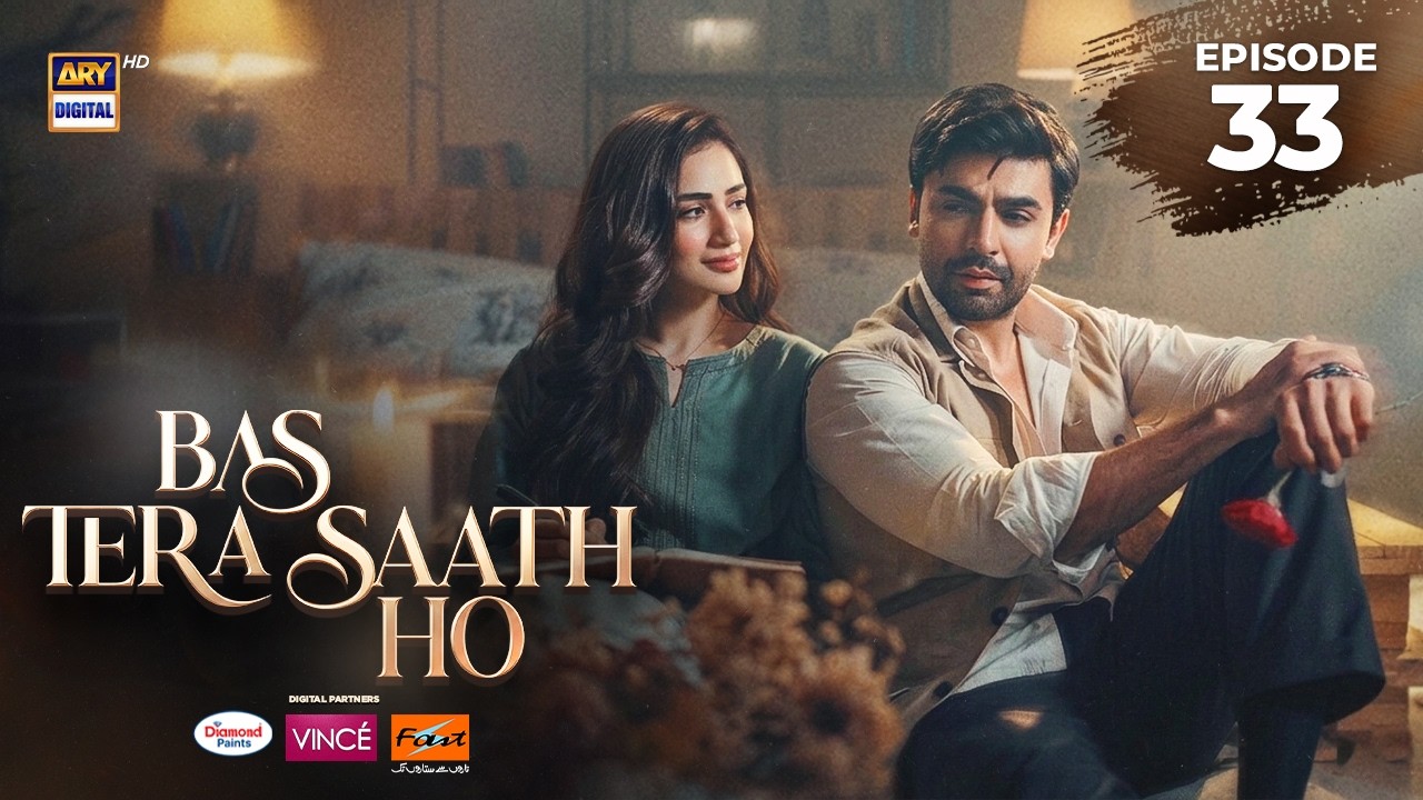 Bas Tera Saath Ho Episode 33 | 24 August 2026 | Farhan Saeed | Sana Javed | ENG SUB | ARY Digital