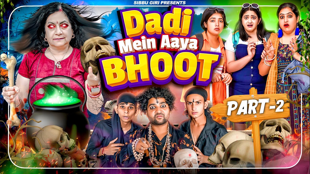 DADI MEIN AAYA BHOOT ( Episode-2) || Sibbu Giri