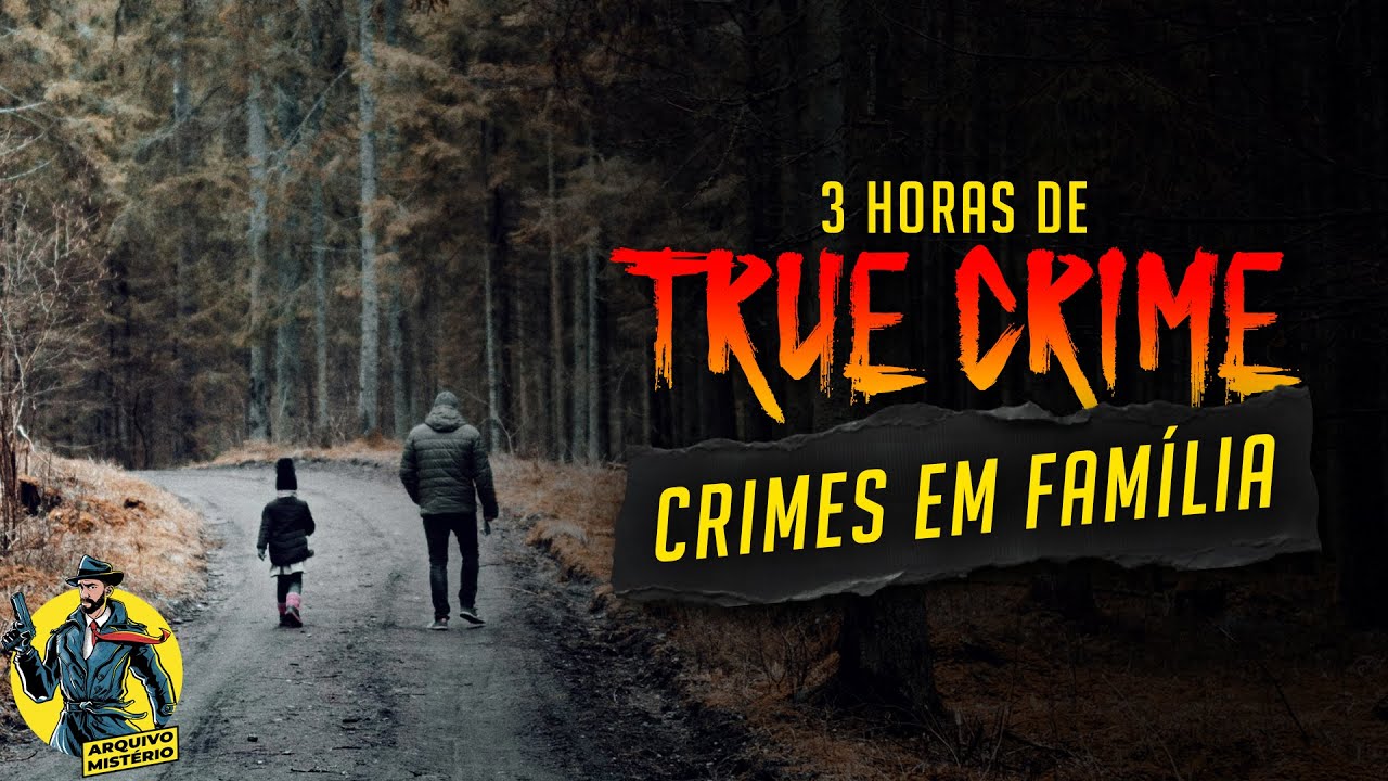 3 Horas de Casos Criminais | Crimes em Fam&iacute;lia [Ep 02]