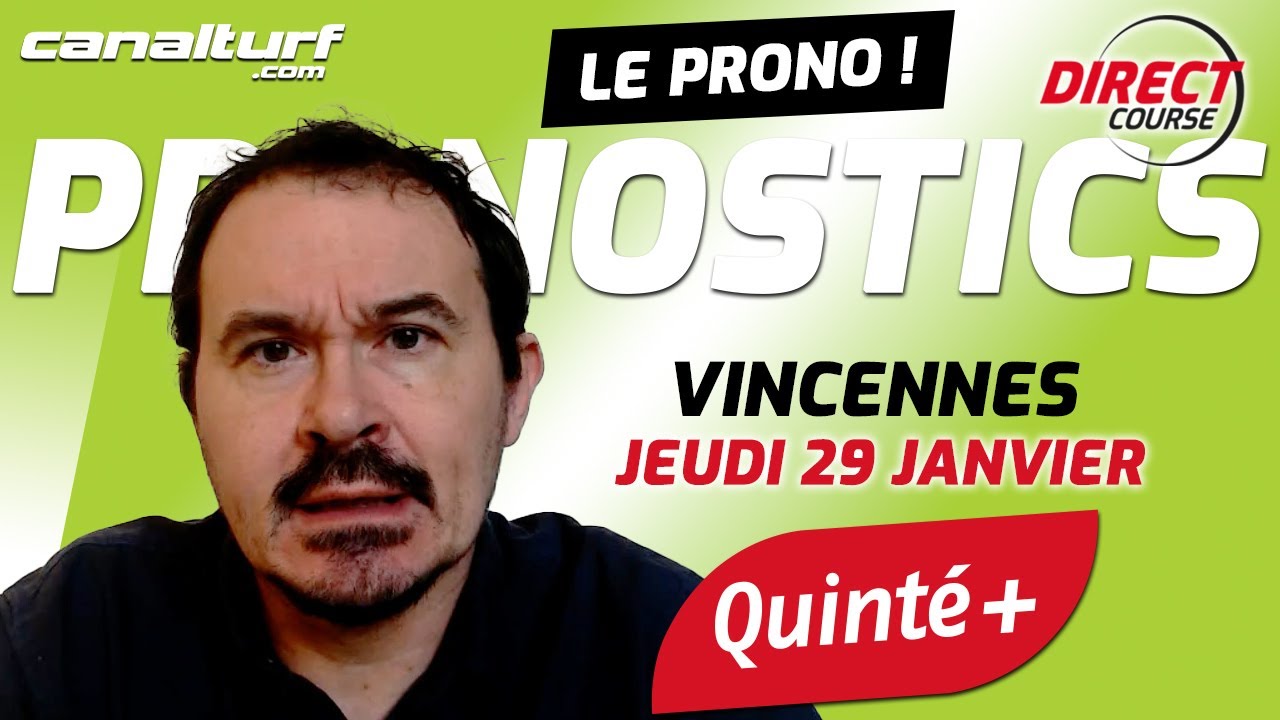 Pronostic Quinté Vincennes et courses PMU du Jeudi 29 janvier 2026
