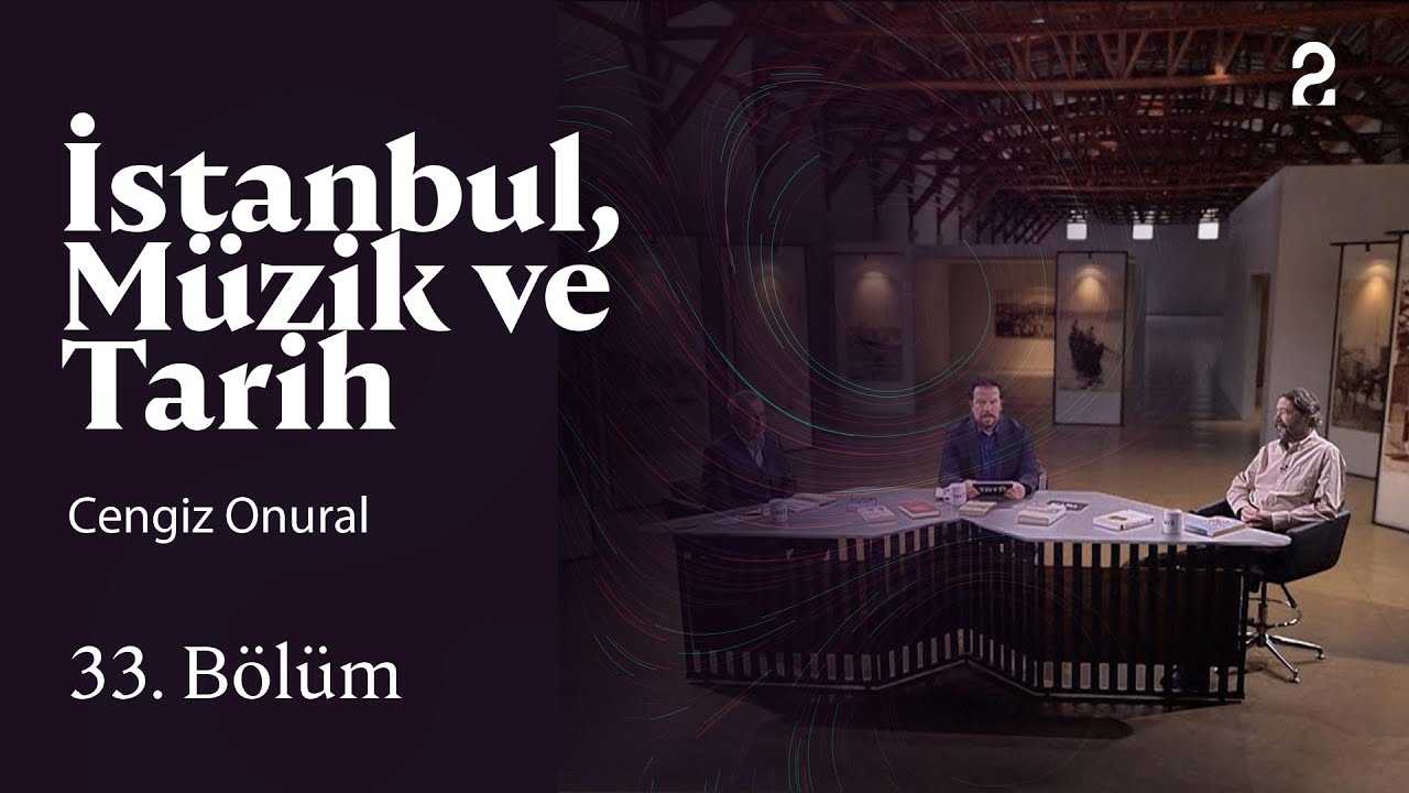 Cengiz Onural | İstanbul, Müzik ve Tarih | 33. Bölüm @trt2