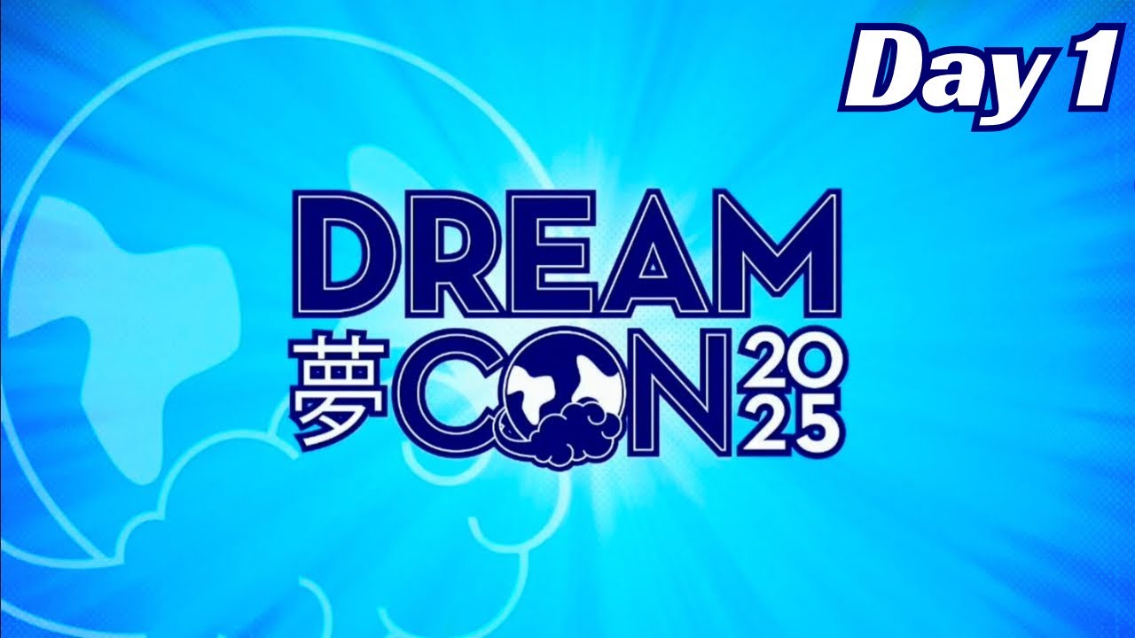 DreamCon 2025 (Day 1) Full Stream