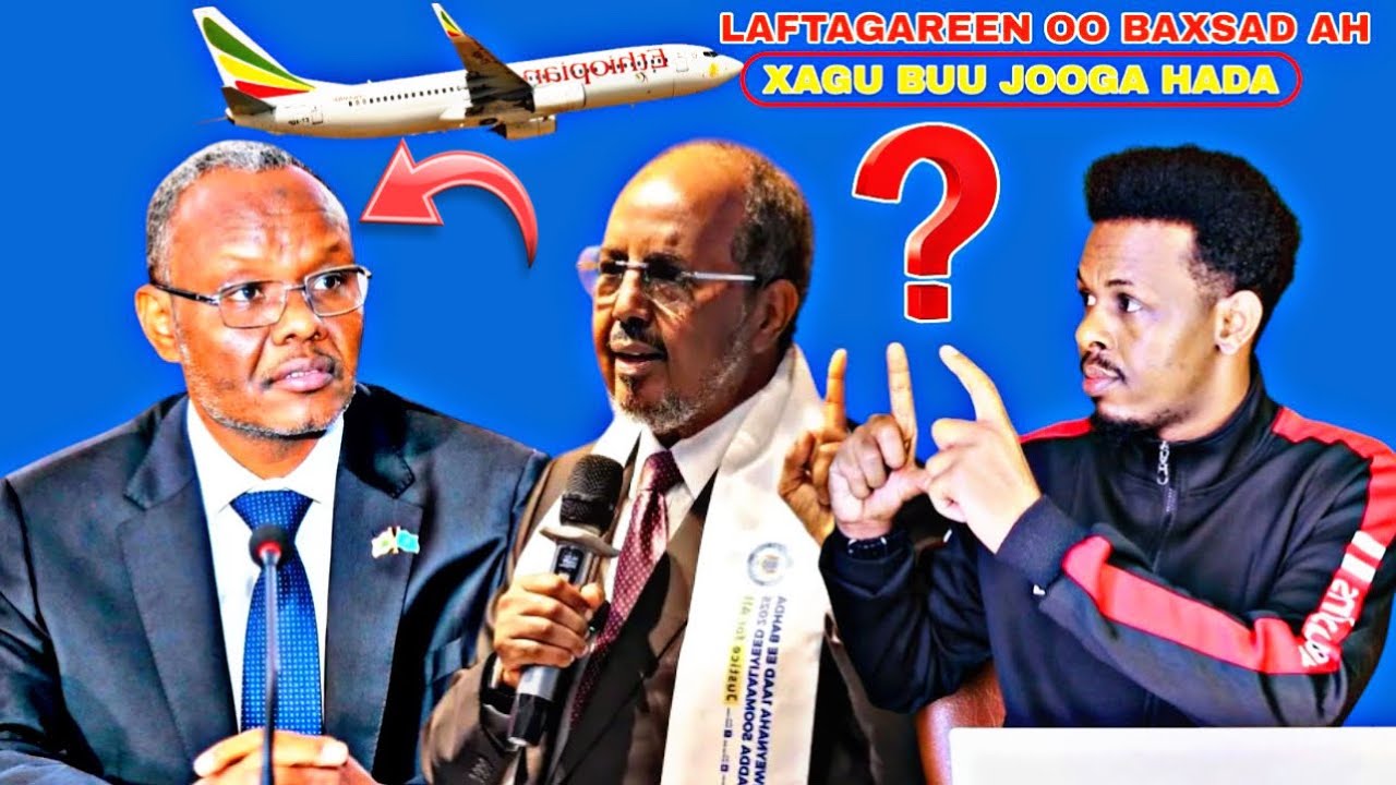 #DEGDEG: Laftagareen miyuu isku dhiibay Ethiopia, Maxay tahay talaabada uu qaaday Xassan & Dagaal.