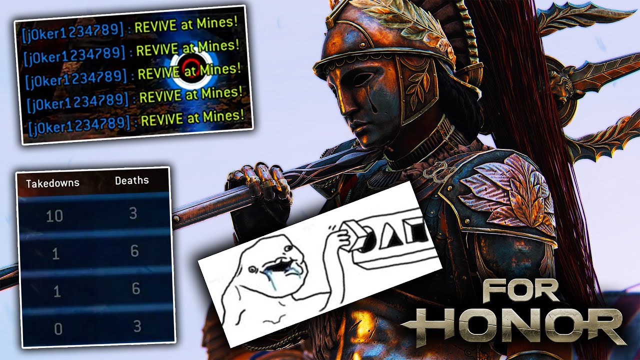 Y dun u reviv usss??? We better thn U [For Honor]