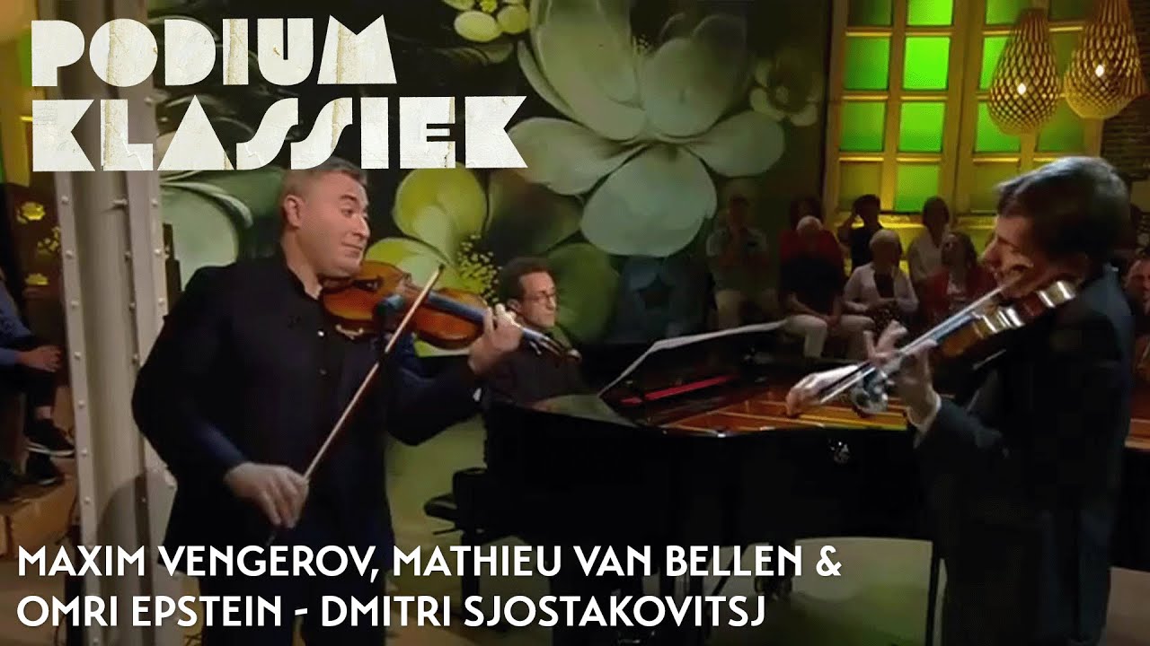 Maxim Vengerov & Mathieu van Bellen & Omri Epstein - Dmitri Sjostakovitsj -Prelude | Podium Klassiek