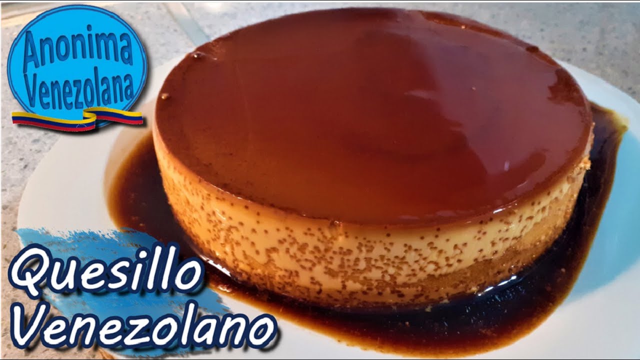 Como Hacer Quesillo Venezolano Casero - Flan de leche condensada  - Leche Asada
