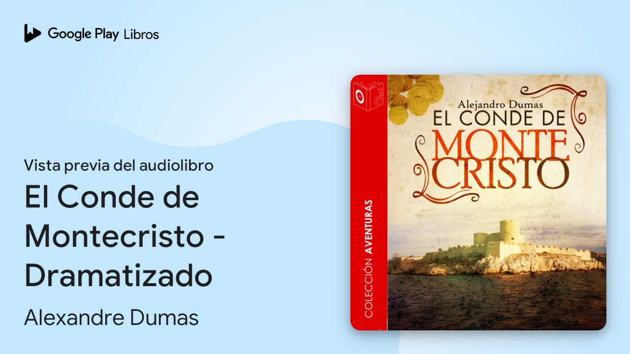 El Conde de Montecristo - Dramatizado de Alexandre Dumas · Vista previa del audiolibro