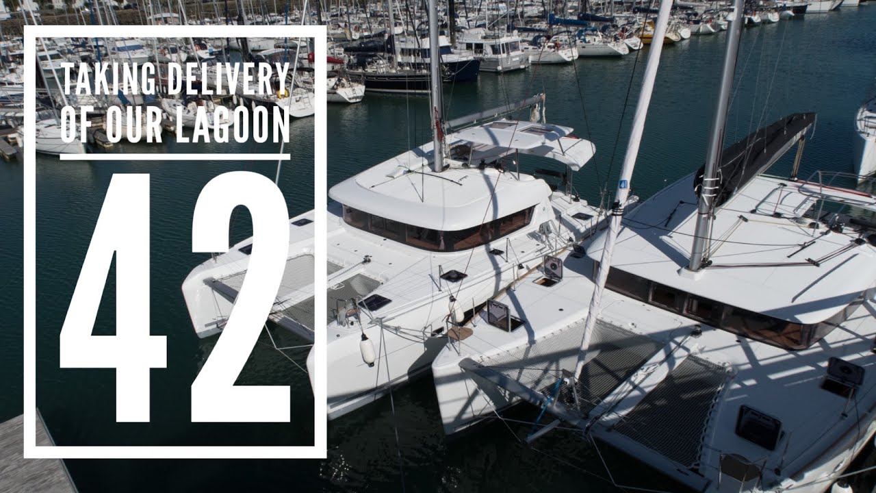 TAKING DELIVERY OF OUR NEW LAGOON 42 I Ep 1