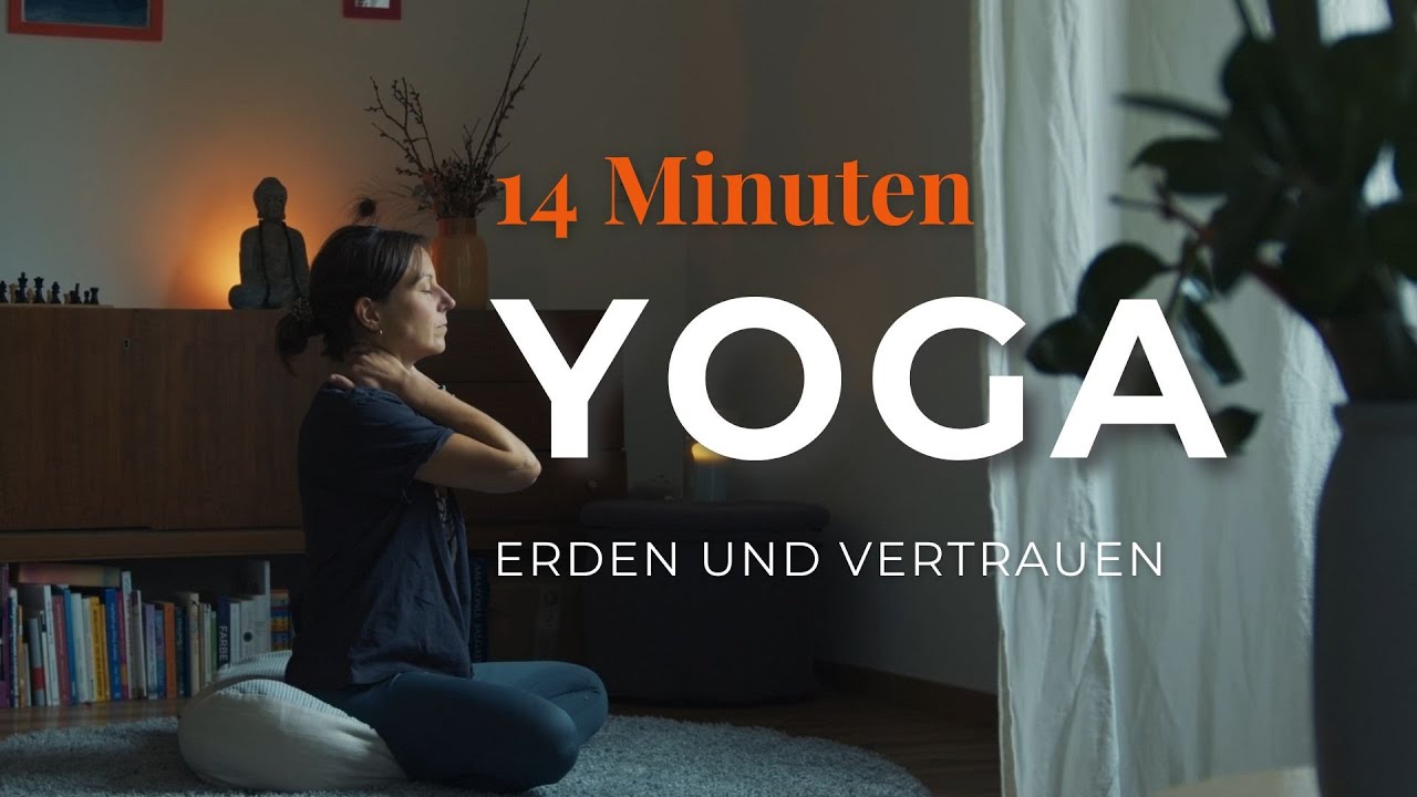 14 Minuten Yoga | Vertrauen und Erdung - Finde Halt in dir