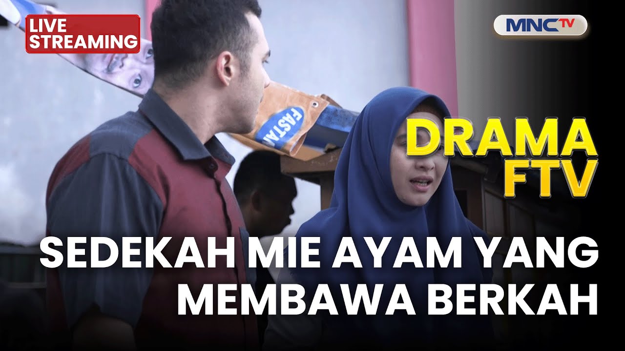 🔴 SEDEKAH MIE AYAM YANG MEMBAWA BERKAH | LIVE DRAMA FTV | 14 DESEMBER 2025