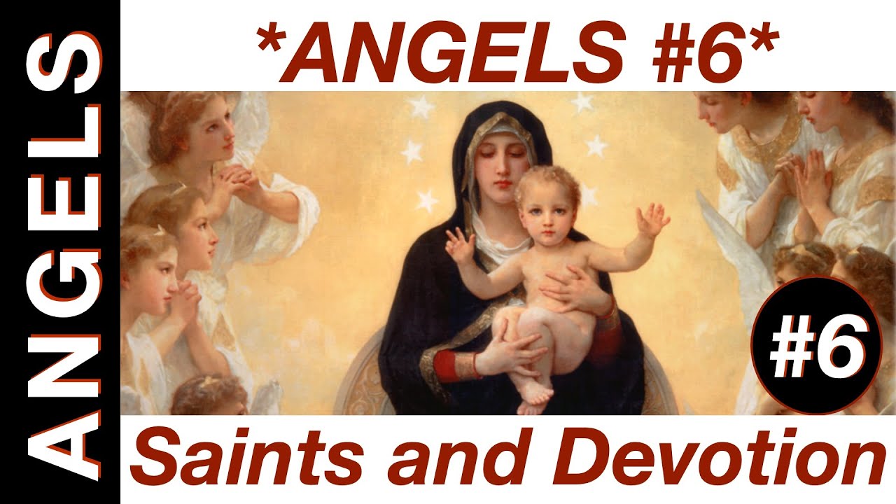 Raw: Angels pt. 6: The Saints, Devotions, and the Conclusion.