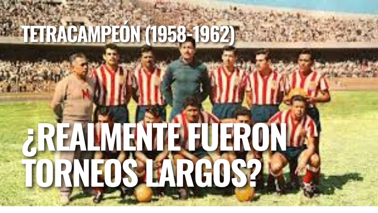 La historia detr&aacute;s del Tetracampeonato de Chivas - &iquest;Realmente es como lo pintan?