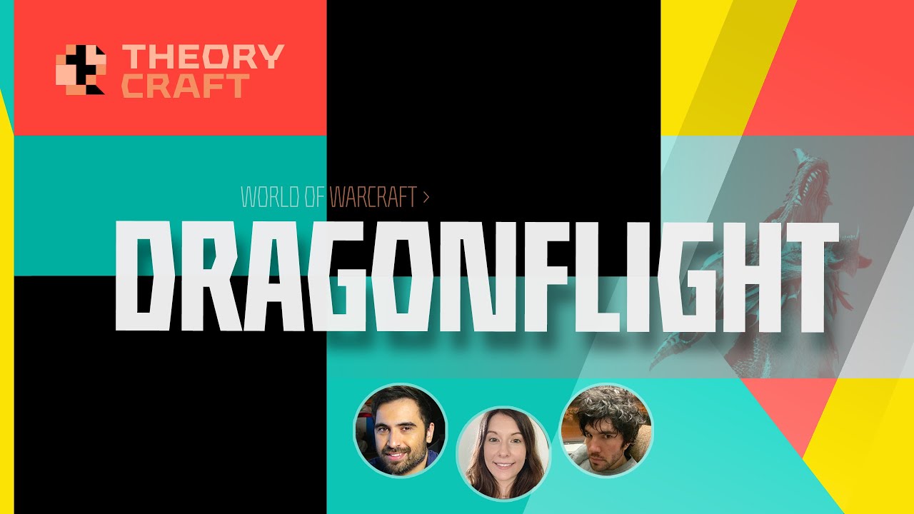 Theorycraft #035 — Dragonflight