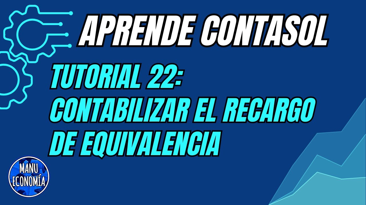 CONTASOL 22- RECARGO DE EQUIVALENCIA EN UNA FACTURA DE VENTA