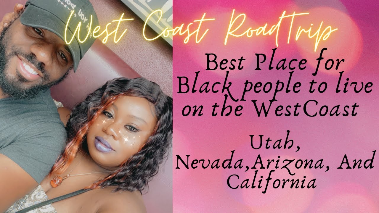 Best place for black people to live on the west coast | Utah and Las Vegas
