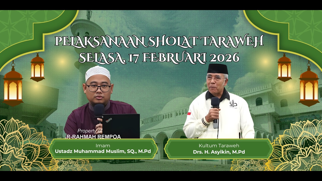 Pelaksanaan Sholat Tarawih 17 Februari 2026 | Masjid Jami Ar-Rahmah Rempoa -Imam Ust Muhammad Muslim