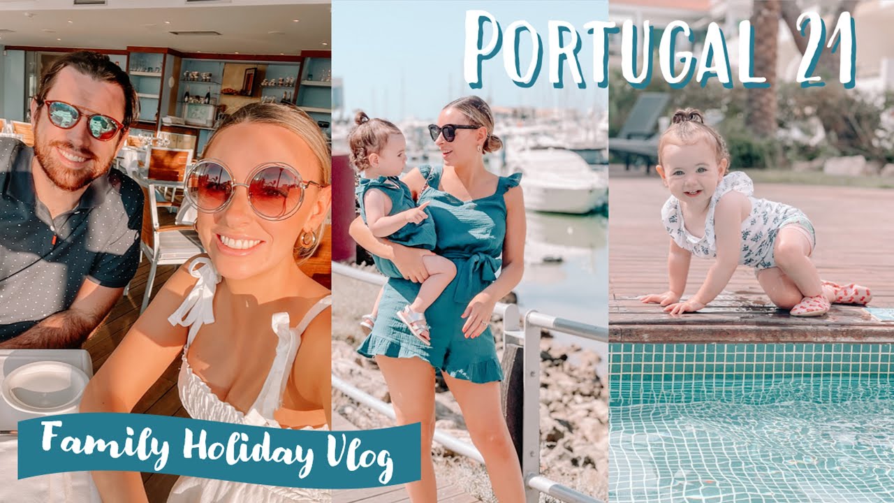 PORTUGAL 21 VLOG | FAMILY HOLIDAY | FIRST HOLIDAY SINCE COVID