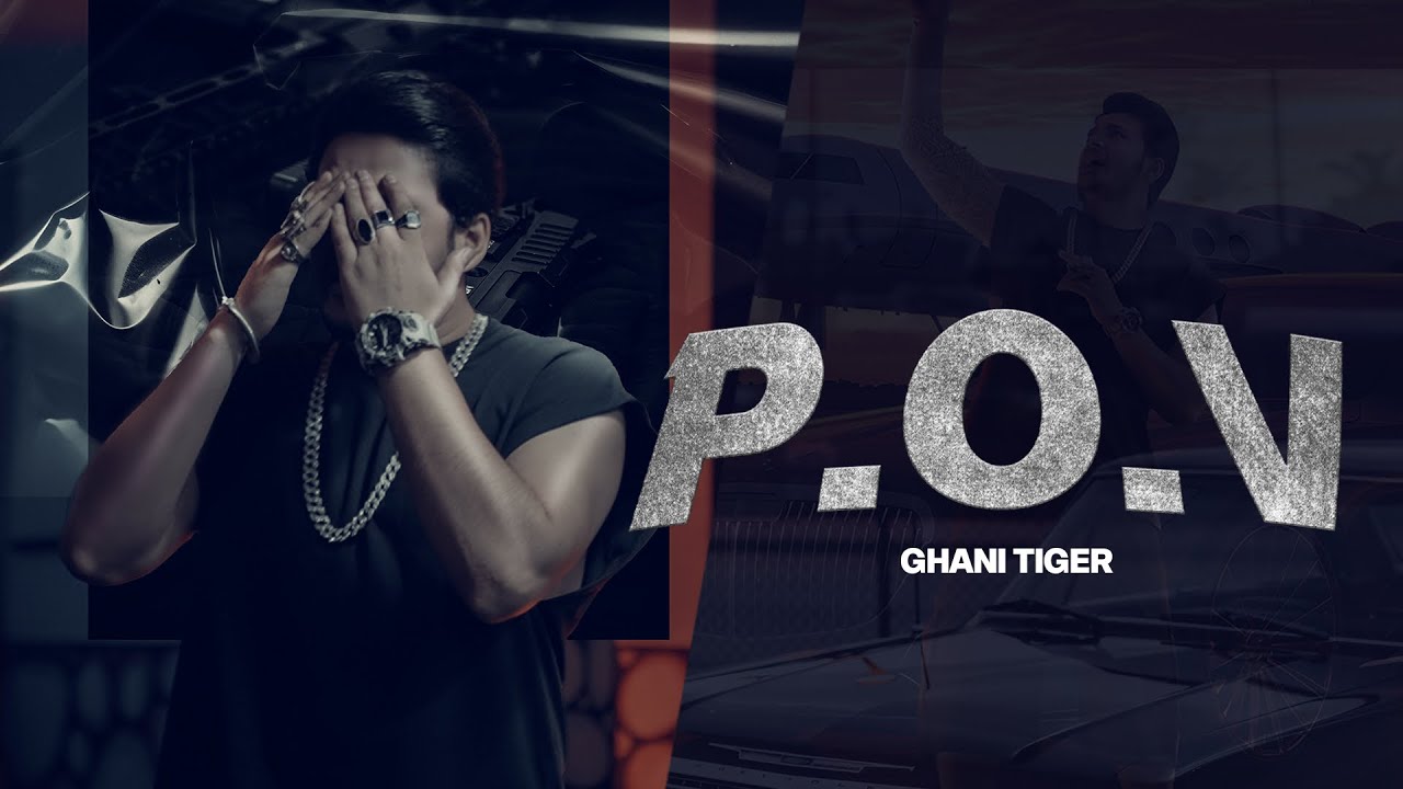 P.O.V - GHANI TIGER | OFFICIAL MUSIC VIDEO | PROD BY ZP MUSIC