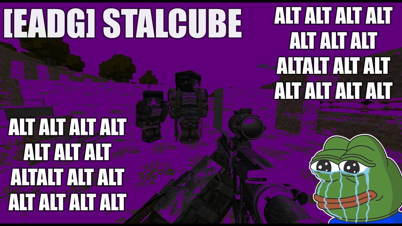 #stalcube EADG - ALT ALT ALT