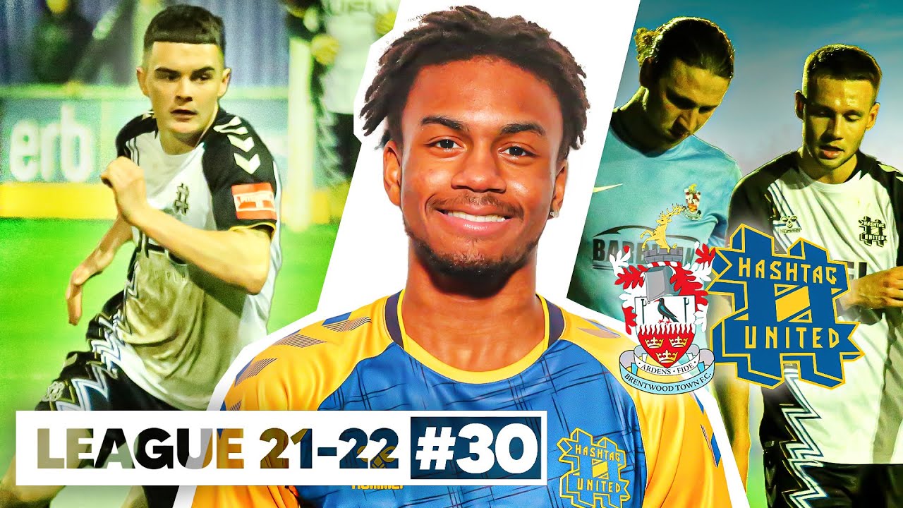 HUGE six pointer!! - BRENTWOOD TOWN vs HASHTAG UNITED