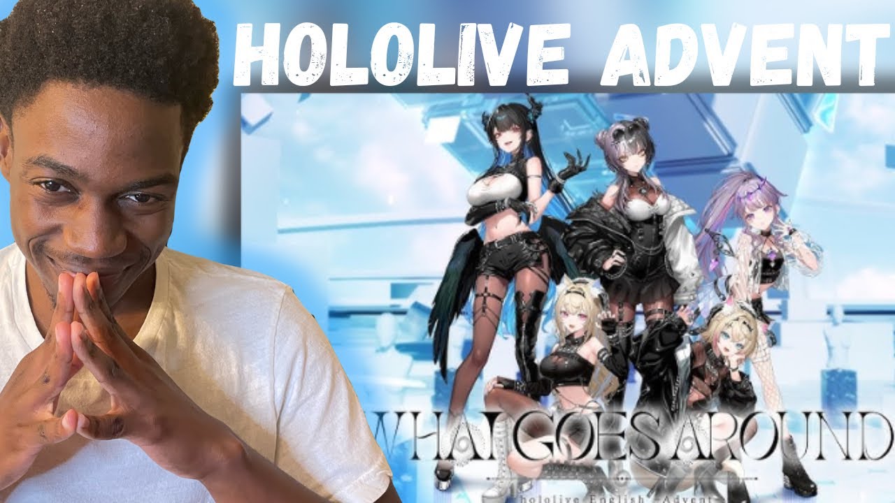 HOLOLIVE ENGLISH -ADVENT- “What Goes Around”  (PERFORMANCE VIDEO) | REACTION