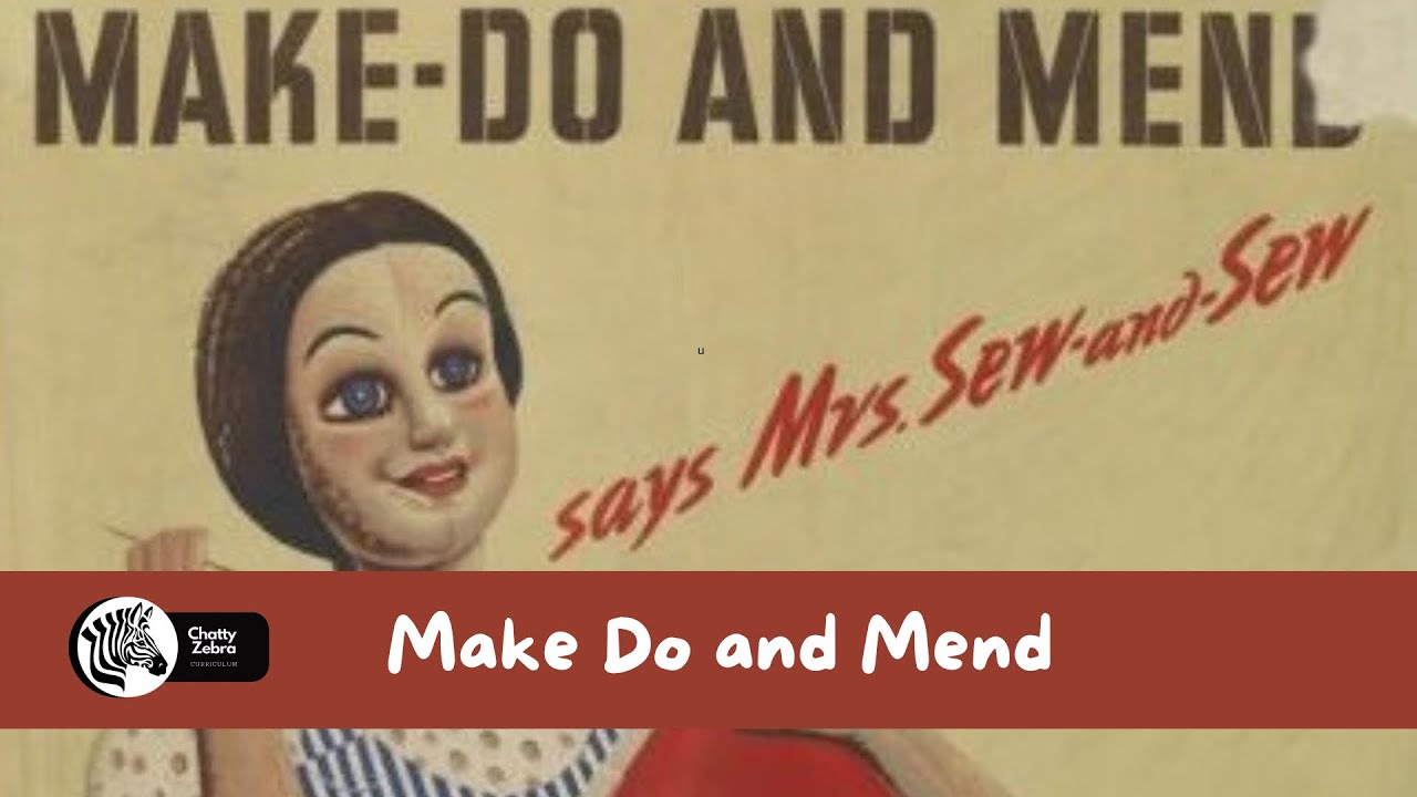 WWII Lessons: Make Do and Mend