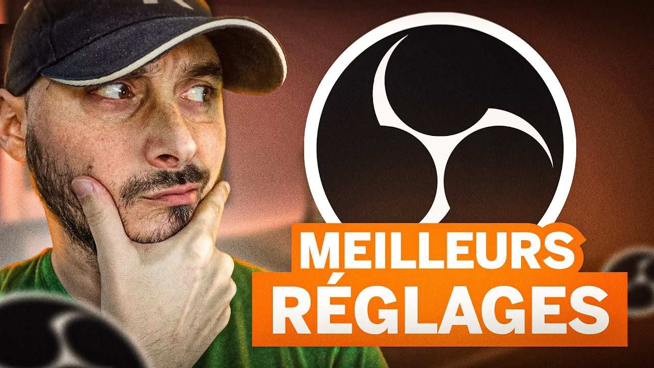 Meilleurs Réglages OBS Studio pour Stream (Tuto)