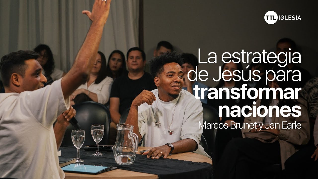 La estrategia de Jesús para transformar naciones | Marcos Brunet | Experiencia TTL #39 | TTL TV