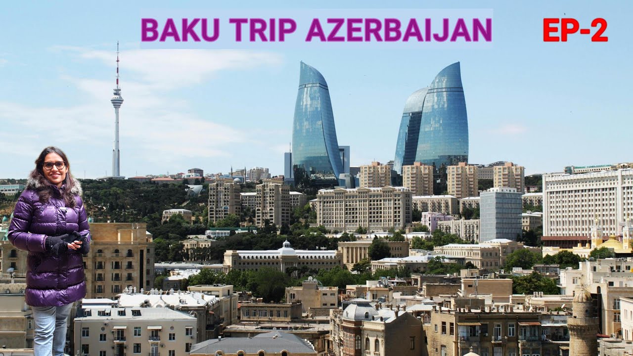 Baku Azerbaijan Tour Day 2 | Best places to visit in Baku | Full Itinerary of Baku | Travel Vlog