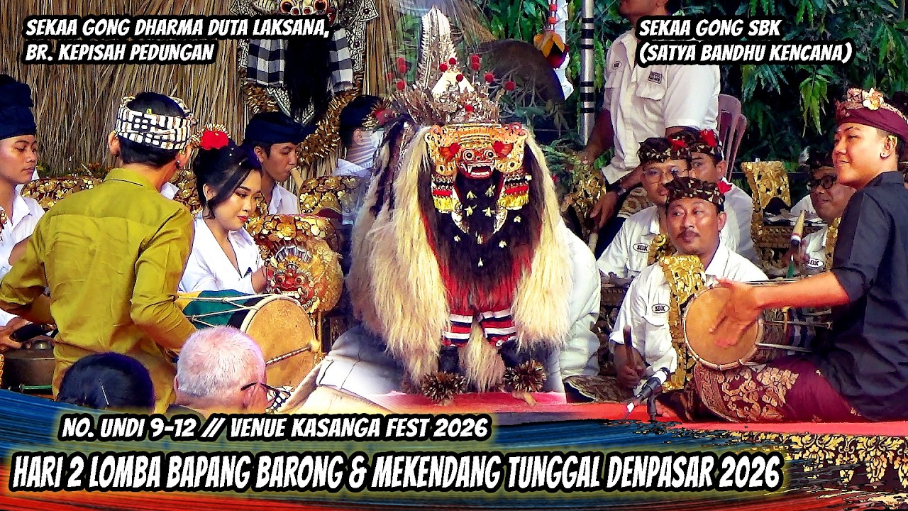 HARI 2 LOMBA BAPANG BARONG & MEKENDANG TUNGGAL SE-KOTA DENPASAR 2026 DI VENUE KASANGA FEST | NO 9-12