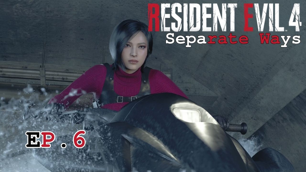 [ Resident Evil 4 Remake Separate Ways TH ] Ep.6 END : สุดท้ายเส้นทางของเราก็ไม่อาจบรรจบกันได้